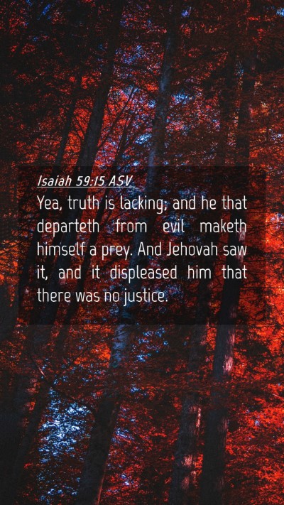 Picture 04 - Isaiah 59:15 ASV Mobile Phone Wallpaper - Yea, truth is lacking; and he that departeth from - Mobile Bible Verse Wallpaper