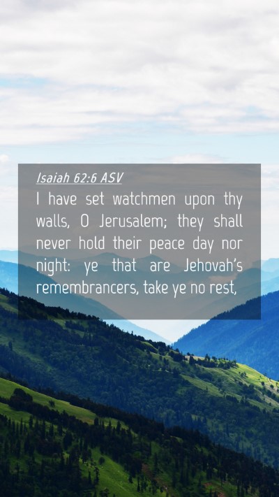 Picture 04 - Isaiah 62:6 ASV Mobile Phone Wallpaper - I have set watchmen upon thy walls, O Jerusalem; - Mobile Bible Verse Wallpaper