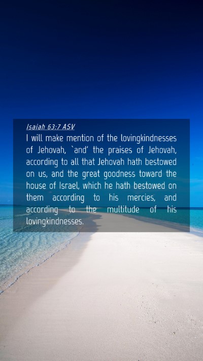 Picture 04 - Isaiah 63:7 ASV Mobile Phone Wallpaper - I will make mention of the lovingkindnesses of - Mobile Bible Verse Wallpaper