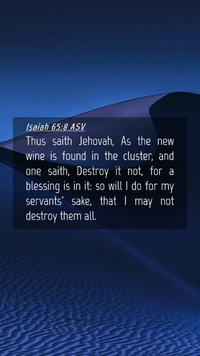 Picture 04 - Isaiah 65:8 ASV Mobile Phone Wallpaper - Thus saith Jehovah, As the new wine is found in - Mobile Bible Verse Wallpaper