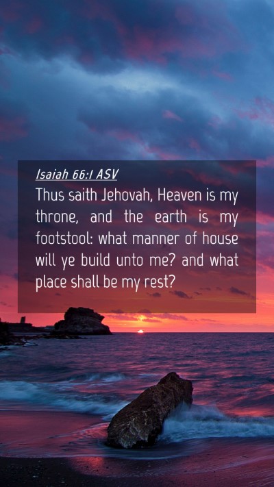 Picture 04 - Isaiah 66:1 ASV Mobile Phone Wallpaper - Thus saith Jehovah, Heaven is my throne, and the - Mobile Bible Verse Wallpaper