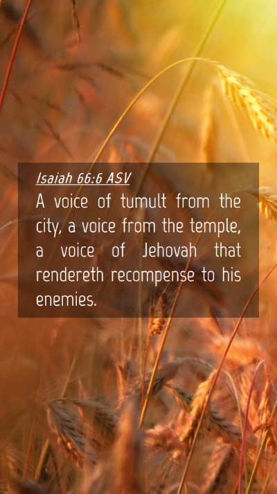 Picture 04 - Isaiah 66:6 ASV Mobile Phone Wallpaper - A voice of tumult from the city, a voice from the - Mobile Bible Verse Wallpaper