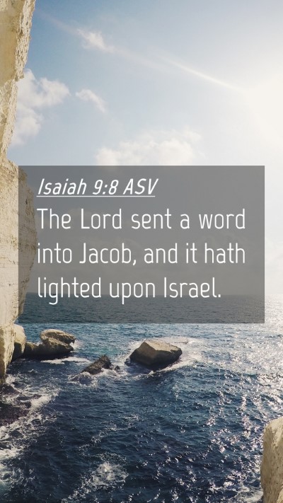 Picture 04 - Isaiah 9:8 ASV Mobile Phone Wallpaper - The Lord sent a word into Jacob, and it hath - Mobile Bible Verse Wallpaper