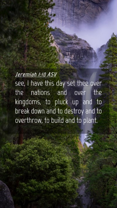 Picture 04 - Jeremiah 1:10 ASV Mobile Phone Wallpaper - see, I have this day set thee over the nations - Mobile Bible Verse Wallpaper