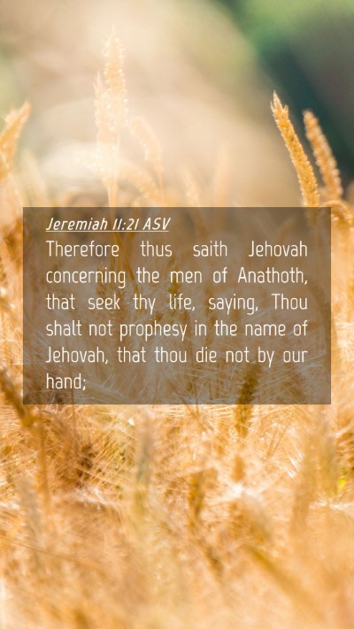 Picture 04 - Jeremiah 11:21 ASV Mobile Phone Wallpaper - Therefore thus saith Jehovah concerning the men - Mobile Bible Verse Wallpaper