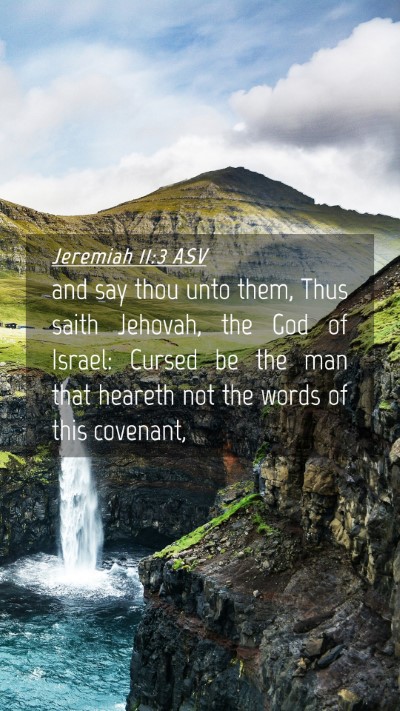 Picture 04 - Jeremiah 11:3 ASV Mobile Phone Wallpaper - and say thou unto them, Thus saith Jehovah, the - Mobile Bible Verse Wallpaper