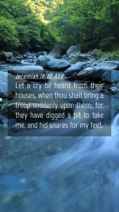 Picture 04 - Jeremiah 18:22 ASV Mobile Phone Wallpaper - Let a cry be heard from their houses, when thou - Mobile Bible Verse Wallpaper