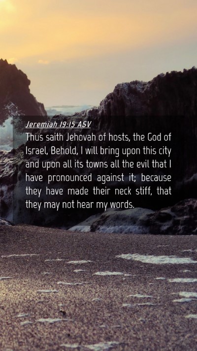 Picture 04 - Jeremiah 19:15 ASV Mobile Phone Wallpaper - Thus saith Jehovah of hosts, the God of Israel, - Mobile Bible Verse Wallpaper