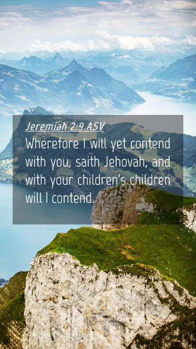 Picture 04 - Jeremiah 2:9 ASV Mobile Phone Wallpaper - Wherefore I will yet contend with you, saith - Mobile Bible Verse Wallpaper