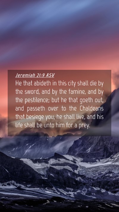 Picture 04 - Jeremiah 21:9 ASV Mobile Phone Wallpaper - He that abideth in this city shall die by the - Mobile Bible Verse Wallpaper