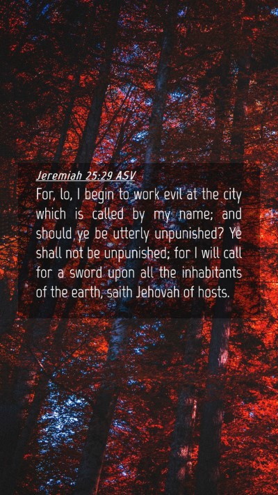Picture 04 - Jeremiah 25:29 ASV Mobile Phone Wallpaper - For, lo, I begin to work evil at the city which - Mobile Bible Verse Wallpaper