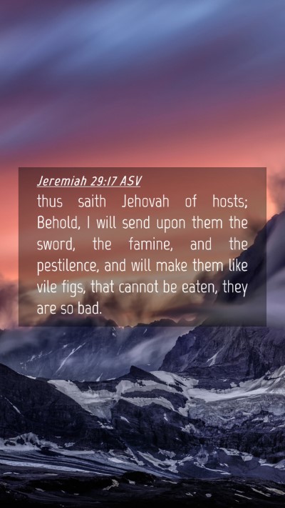 Picture 04 - Jeremiah 29:17 ASV Mobile Phone Wallpaper - thus saith Jehovah of hosts; Behold, I will send - Mobile Bible Verse Wallpaper