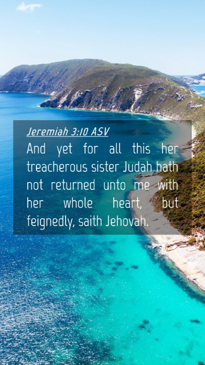 Picture 04 - Jeremiah 3:10 ASV Mobile Phone Wallpaper - And yet for all this her treacherous sister Judah - Mobile Bible Verse Wallpaper