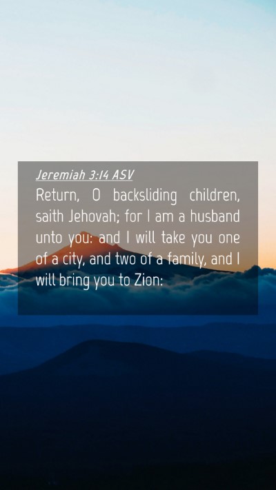 Picture 04 - Jeremiah 3:14 ASV Mobile Phone Wallpaper - Return, O backsliding children, saith Jehovah; - Mobile Bible Verse Wallpaper
