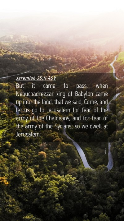 Picture 04 - Jeremiah 35:11 ASV Mobile Phone Wallpaper - But it came to pass, when Nebuchadrezzar king of - Mobile Bible Verse Wallpaper