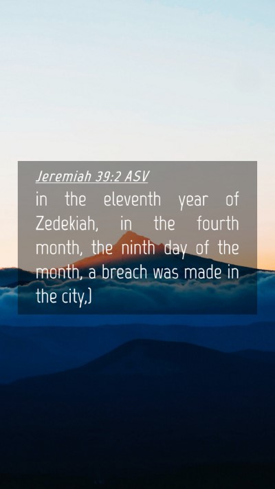 Picture 04 - Jeremiah 39:2 ASV Mobile Phone Wallpaper - in the eleventh year of Zedekiah, in the fourth - Mobile Bible Verse Wallpaper