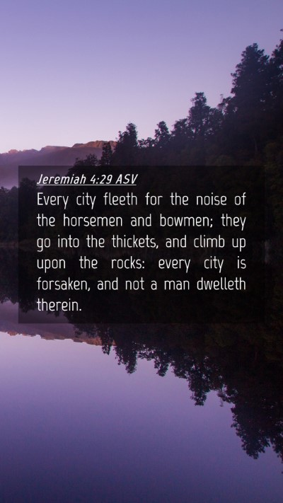 Picture 04 - Jeremiah 4:29 ASV Mobile Phone Wallpaper - Every city fleeth for the noise of the horsemen - Mobile Bible Verse Wallpaper