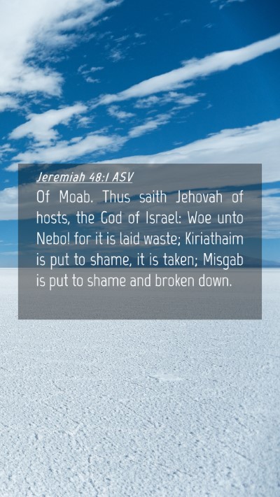 Picture 04 - Jeremiah 48:1 ASV Mobile Phone Wallpaper - Of Moab. Thus saith Jehovah of hosts, the God of - Mobile Bible Verse Wallpaper