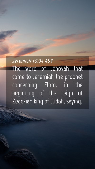 Picture 04 - Jeremiah 49:34 ASV Mobile Phone Wallpaper - The word of Jehovah that came to Jeremiah the - Mobile Bible Verse Wallpaper