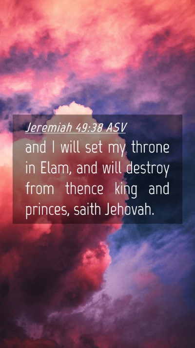 Picture 04 - Jeremiah 49:38 ASV Mobile Phone Wallpaper - and I will set my throne in Elam, and will - Mobile Bible Verse Wallpaper