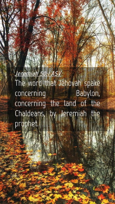 Picture 04 - Jeremiah 50:1 ASV Mobile Phone Wallpaper - The word that Jehovah spake concerning Babylon, - Mobile Bible Verse Wallpaper