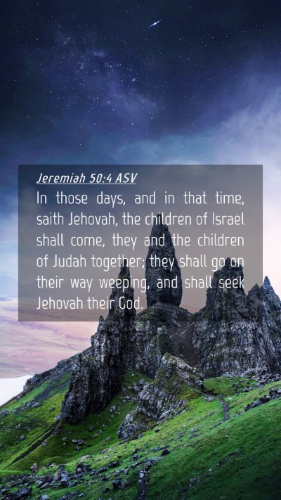 Picture 04 - Jeremiah 50:4 ASV Mobile Phone Wallpaper - In those days, and in that time, saith Jehovah, - Mobile Bible Verse Wallpaper