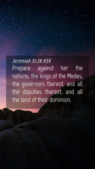 Picture 04 - Jeremiah 51:28 ASV Mobile Phone Wallpaper - Prepare against her the nations, the kings of the - Mobile Bible Verse Wallpaper