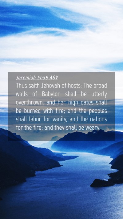 Picture 04 - Jeremiah 51:58 ASV Mobile Phone Wallpaper - Thus saith Jehovah of hosts: The broad walls of - Mobile Bible Verse Wallpaper