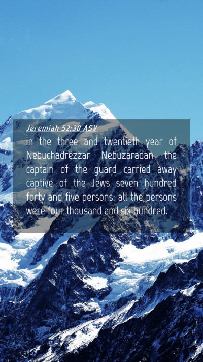 Picture 04 - Jeremiah 52:30 ASV Mobile Phone Wallpaper - in the three and twentieth year of Nebuchadrezzar - Mobile Bible Verse Wallpaper
