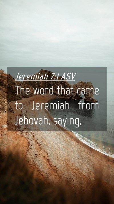 Picture 04 - Jeremiah 7:1 ASV Mobile Phone Wallpaper - The word that came to Jeremiah from Jehovah, - Mobile Bible Verse Wallpaper