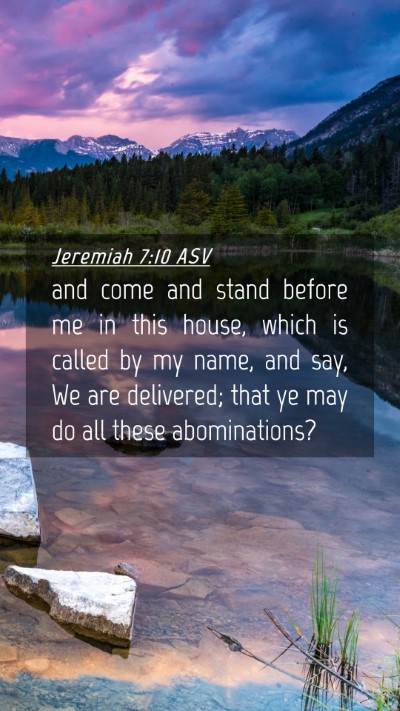 Picture 04 - Jeremiah 7:10 ASV Mobile Phone Wallpaper - and come and stand before me in this house, which - Mobile Bible Verse Wallpaper