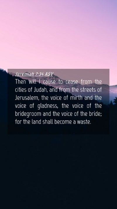 Picture 04 - Jeremiah 7:34 ASV Mobile Phone Wallpaper - Then will I cause to cease from the cities of - Mobile Bible Verse Wallpaper