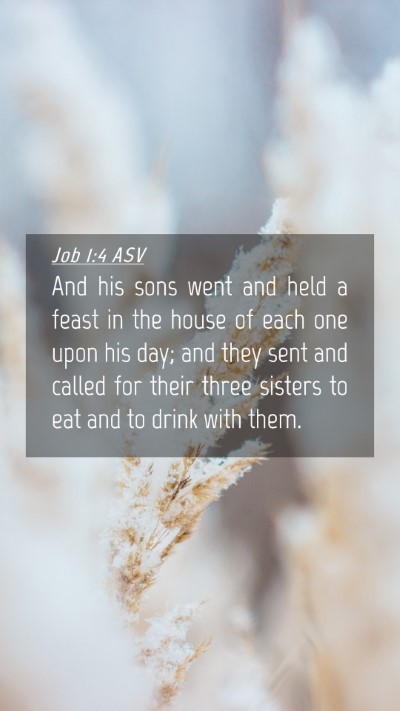 Picture 04 - Job 1:4 ASV Mobile Phone Wallpaper - And his sons went and held a feast in the house - Mobile Bible Verse Wallpaper