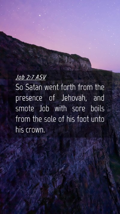 Picture 04 - Job 2:7 ASV Mobile Phone Wallpaper - So Satan went forth from the presence of Jehovah, - Mobile Bible Verse Wallpaper