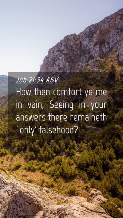 Picture 04 - Job 21:34 ASV Mobile Phone Wallpaper - How then comfort ye me in vain, Seeing in your - Mobile Bible Verse Wallpaper