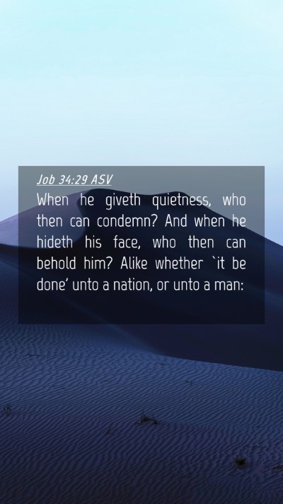Picture 04 - Job 34:29 ASV Mobile Phone Wallpaper - When he giveth quietness, who then can condemn? - Mobile Bible Verse Wallpaper