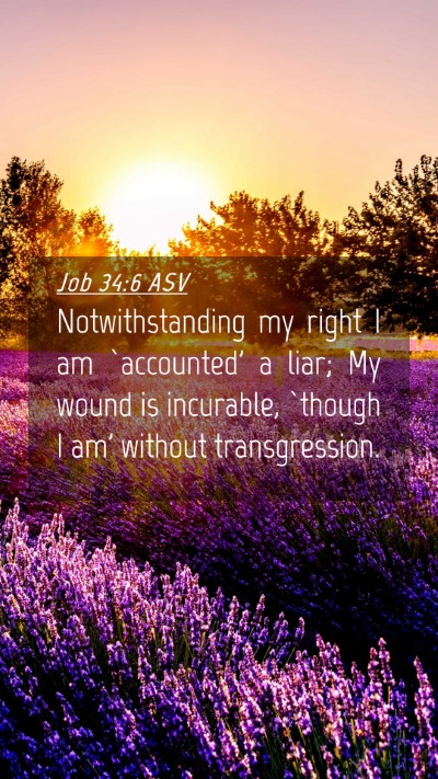 Picture 04 - Job 34:6 ASV Mobile Phone Wallpaper - Notwithstanding my right I am `accounted' a liar; - Mobile Bible Verse Wallpaper