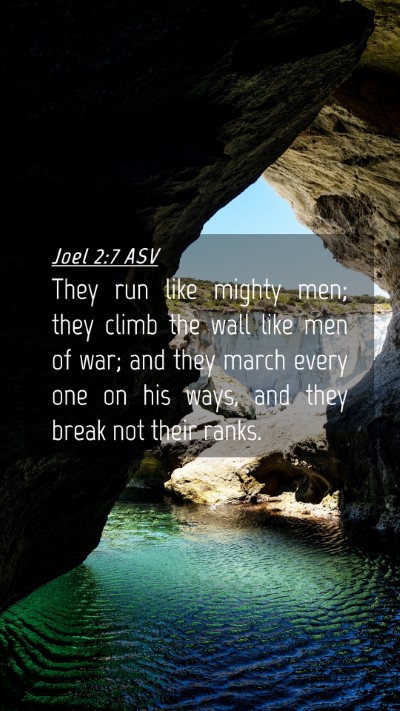 Picture 04 - Joel 2:7 ASV Mobile Phone Wallpaper - They run like mighty men; they climb the wall - Mobile Bible Verse Wallpaper