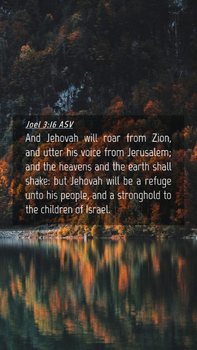Picture 04 - Joel 3:16 ASV Mobile Phone Wallpaper - And Jehovah will roar from Zion, and utter his - Mobile Bible Verse Wallpaper