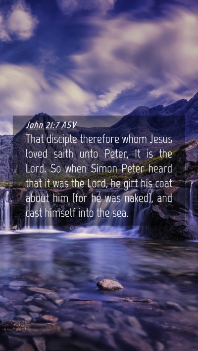 Picture 04 - John 21:7 ASV Mobile Phone Wallpaper - That disciple therefore whom Jesus loved saith - Mobile Bible Verse Wallpaper
