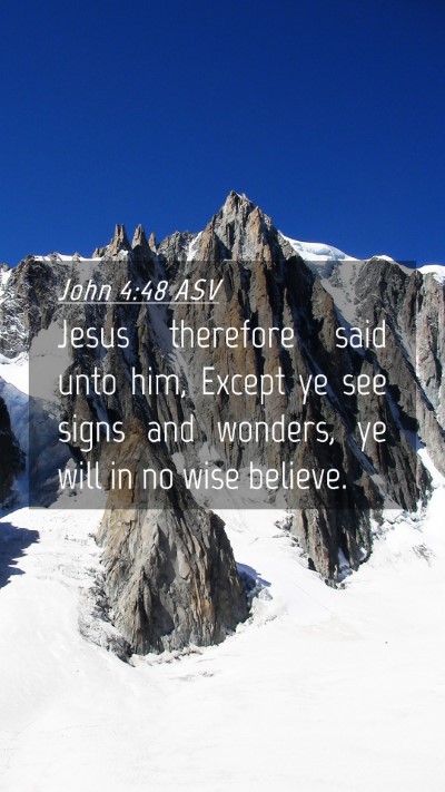 Picture 04 - John 4:48 ASV Mobile Phone Wallpaper - Jesus therefore said unto him, Except ye see - Mobile Bible Verse Wallpaper