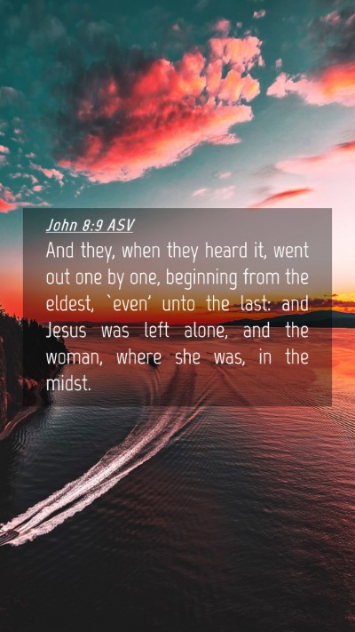 Picture 04 - John 8:9 ASV Mobile Phone Wallpaper - And they, when they heard it, went out one by - Mobile Bible Verse Wallpaper
