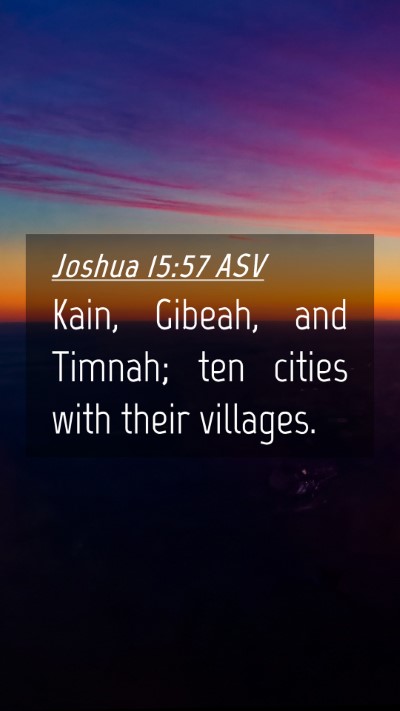 Picture 04 - Joshua 15:57 ASV Mobile Phone Wallpaper - Kain, Gibeah, and Timnah; ten cities with their - Mobile Bible Verse Wallpaper