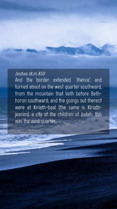 Picture 04 - Joshua 18:14 ASV Mobile Phone Wallpaper - And the border extended `thence', and turned - Mobile Bible Verse Wallpaper