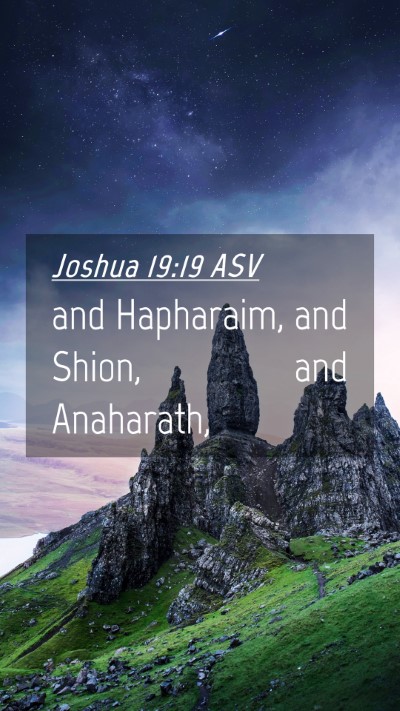 Picture 04 - Joshua 19:19 ASV Mobile Phone Wallpaper - and Hapharaim, and Shion, and - Mobile Bible Verse Wallpaper