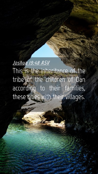 Picture 04 - Joshua 19:48 ASV Mobile Phone Wallpaper - This is the inheritance of the tribe of the - Mobile Bible Verse Wallpaper