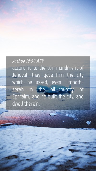 Picture 04 - Joshua 19:50 ASV Mobile Phone Wallpaper - according to the commandment of Jehovah they gave - Mobile Bible Verse Wallpaper