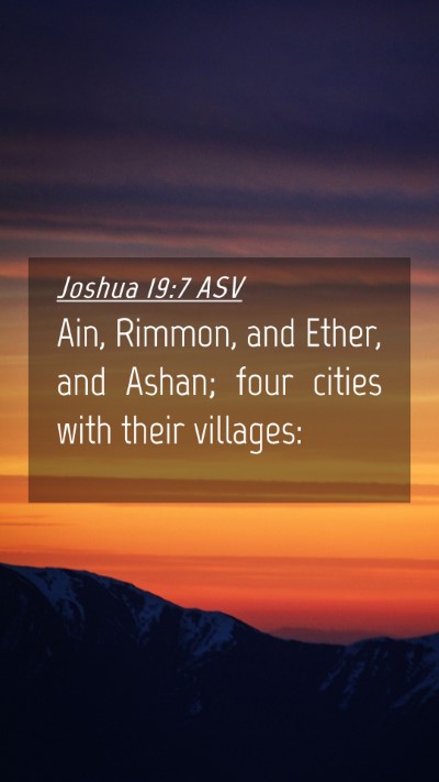 Picture 04 - Joshua 19:7 ASV Mobile Phone Wallpaper - Ain, Rimmon, and Ether, and Ashan; four cities - Mobile Bible Verse Wallpaper