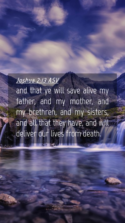 Picture 04 - Joshua 2:13 ASV Mobile Phone Wallpaper - and that ye will save alive my father, and my - Mobile Bible Verse Wallpaper