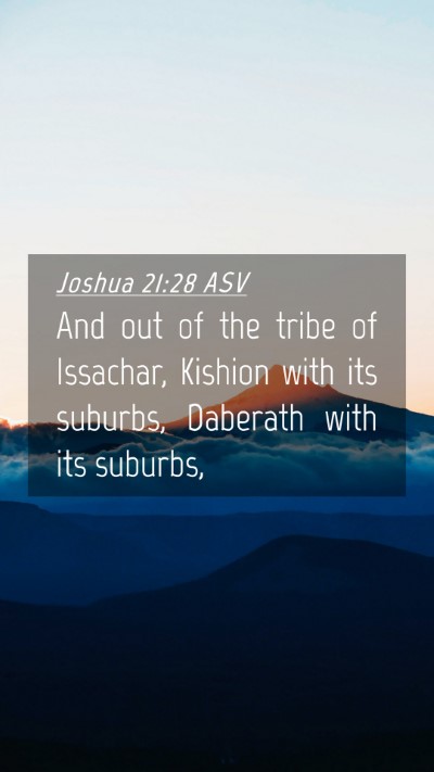 Picture 04 - Joshua 21:28 ASV Mobile Phone Wallpaper - And out of the tribe of Issachar, Kishion with - Mobile Bible Verse Wallpaper